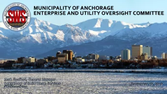 MUNICIPALITY OF ANCHORAGE  ENTERPRISE AND UTILITY OVERSIGHT COMMITTEE  Mark Spafford, General