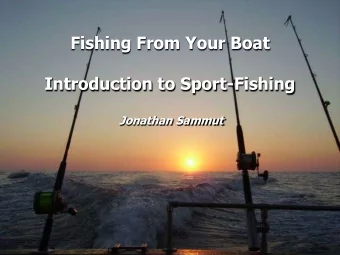 Fishing From Your Boat  Introduction to Sport-Fishing  Jonathan Sammut  I would like to catch more
