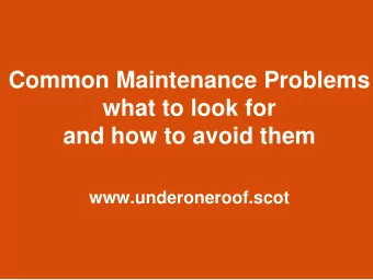 Common Maintenance Problems  what to look for  and how to avoid them  www.underoneroof.scot Climate