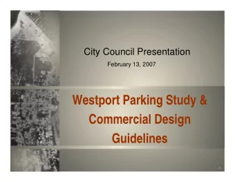 Westport Parking Study &amp;  Commercial Design  Guidelines  1  Parking Study Overview