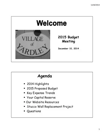 Agenda  2014 Highlights  2015 Proposed Budget  Key Expense Trends  Your Capital Reserve