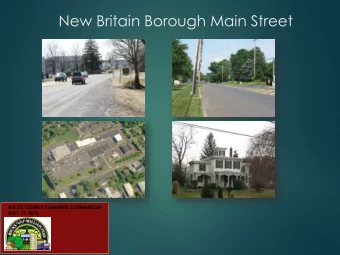New Britain Borough Main Street  BUCKS COUNTY PLANNING COMMISSION  MAY 12, 2016  Introduction