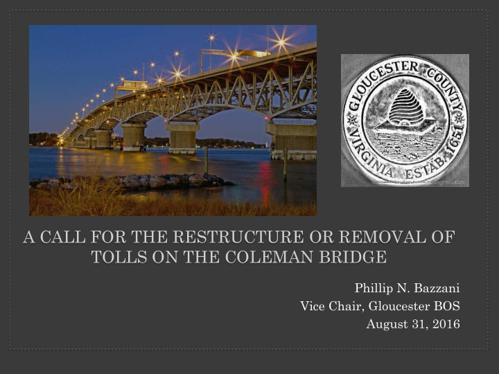 a call for the restructure or removal of tolls on the