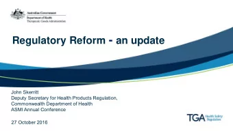 This presentation  New Health Products Regulation Group  Business as usual - performance