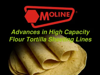 Advances in High Capacity  Flour Tortilla Sheeting Lines  High Speed Tortilla Line  Tortillas can