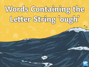 ough Sometimes  ough  can make a...  an oo sound  long o sound  an