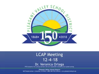 LCAP Meeting  12-4-18  Dr. Veronica Ortega  Agenda  Introductions  Meeting Structures