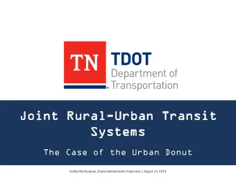 Jo  Joint  int Ru  Rural  ral-Urban  Urban Tr  Transit  ansit  Sy  Systems  stems  The Case of the