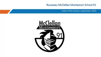 Ro  Rousseau McClellan Montessori School 91  State of the School, September 2019  Ov  Overvi  view