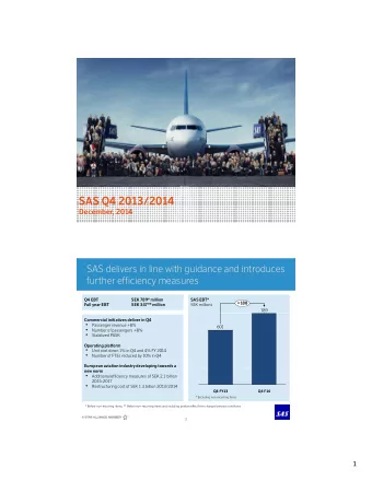 SAS Q4 2013/2014  December, 2014  SAS delivers in line with guidance and introduces  further
