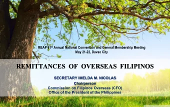 REMITTANCES  OF  OVERSEAS  FILIPINOS  SECRETARY IMELDA M. NICOLAS  Chairperson  Commission on