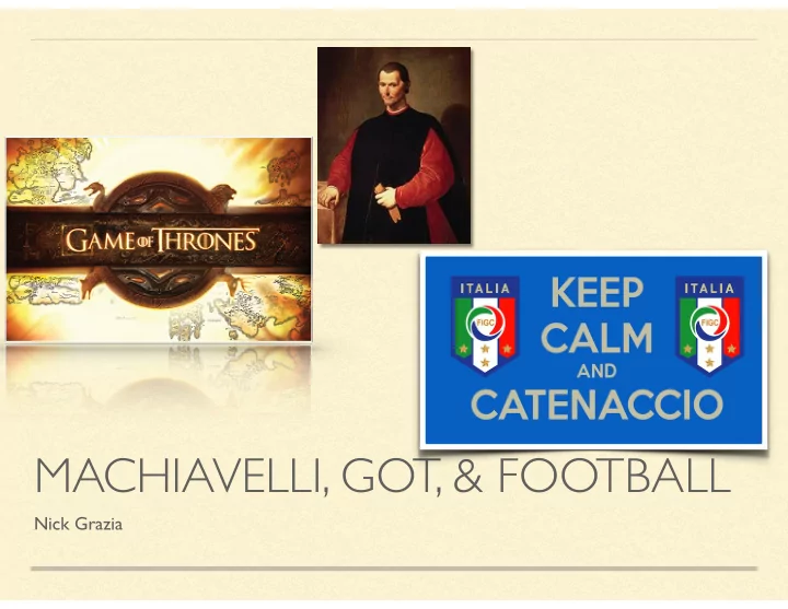 machiavelli got football