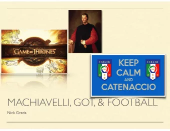 MACHIAVELLI, GOT, &amp; FOOTBALL  Nick Grazia  FOOTBALL  Catenaccio football in Italy might well