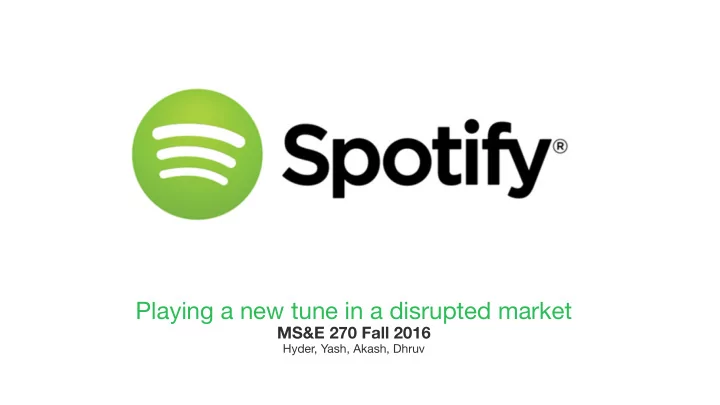 playing a new tune in a disrupted market