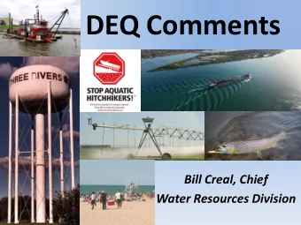DEQ Comments  Bill Creal, Chief  Water Resources Division  Water Resources  Protect and Monitor