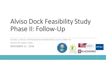 Alviso Dock Feasibility Study  Phase II: Follow-Up  HOUSIN G, LAND USE, ENVIR ON MENT &amp;