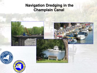 Navigation Dredging in the  Navigation Dredging in the  Champlain Canal  Champlain Canal  Canal