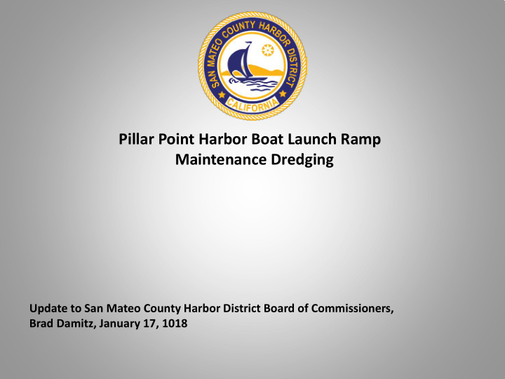 pillar point harbor boat launch ramp maintenance dredging