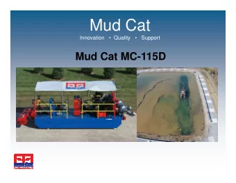 Mud Cat  Innovation     Quality      Support  Mud Cat MC-115D  Mud Cat  Reputation &amp;