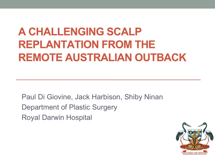 a challenging scalp replantation from the remote