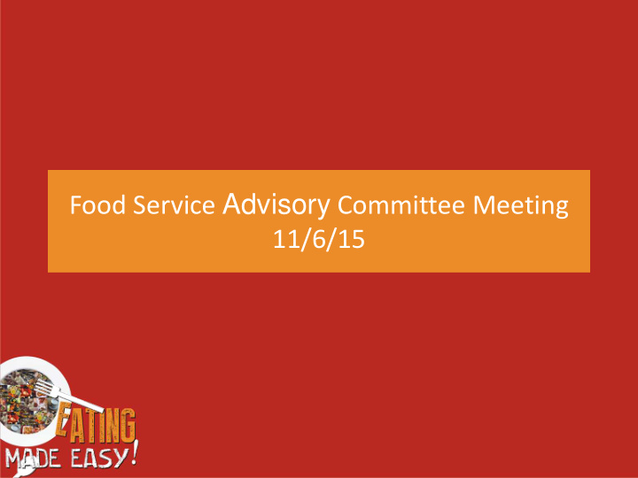 food service advisory committee meeting 11 6 15 open
