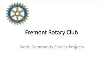 Fremont Rotary Club  World Community Service Projects  2009-2010  1. Jos, Nigeria  2. Honduras  3.