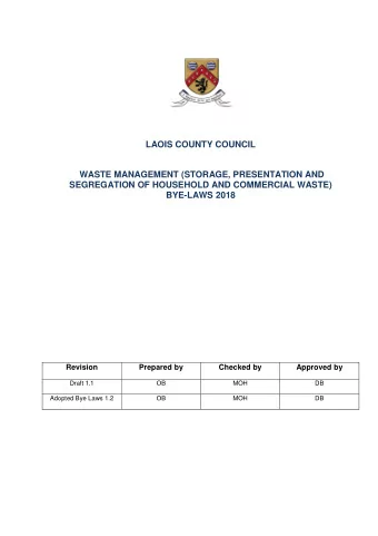 LAOIS COUNTY COUNCIL  WASTE MANAGEMENT (STORAGE, PRESENTATION AND  SEGREGATION OF HOUSEHOLD AND