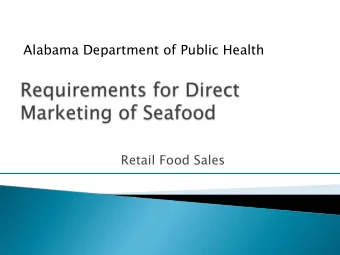 Alabama Department of Public Health  Retail Food Sales } Retail  product is sold to the final