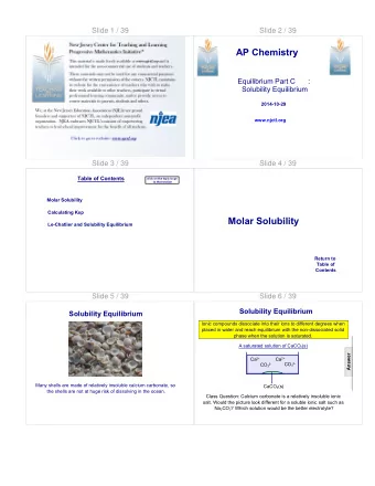 Molar Solubility  Le-Chatlier and Solubility Equilibrium  Return to  Table of  Contents  Slide 5 /