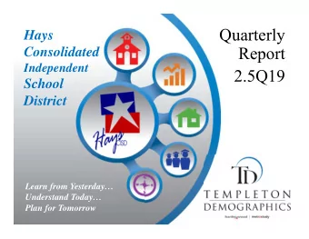 Quarterly  Hays  Report  Consolidated  Independent  2.5Q19  School  District  Learn from