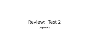 Review:  Test 2  Chapters 6-9  The Box Model  Content  Text &amp; web page elements in  the