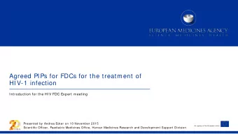 Agreed PIPs for FDCs for the treatment of  HIV-1 infection  Introduction for the HIV FDC Expert