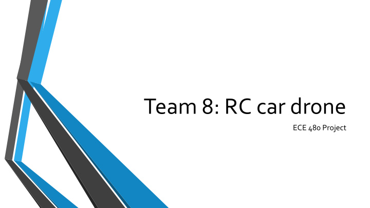 team 8 rc car drone