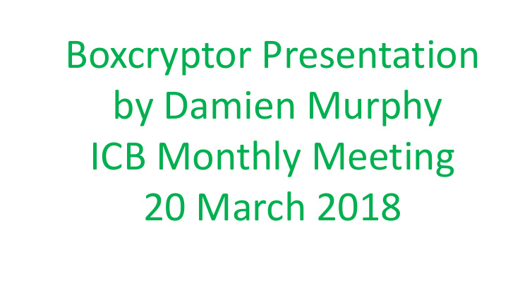 boxcryptor presentation by damien murphy icb monthly
