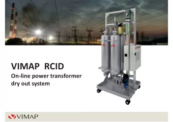 VIMAP  RCID  On-line power transformer  dry out system  What is VIMAP RCID? VIMAP RCID is on-line