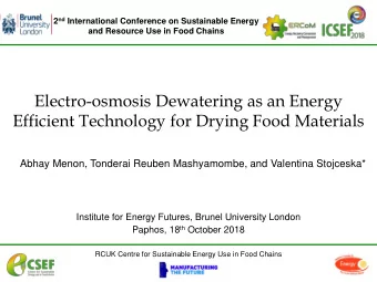 Electro-osmosis Dewatering as an Energy  Efficient Technology for Drying Food Materials  Abhay