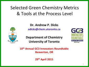 Selected  Green  Chemistry  Metrics    &amp;  Tools  at  the  Process
