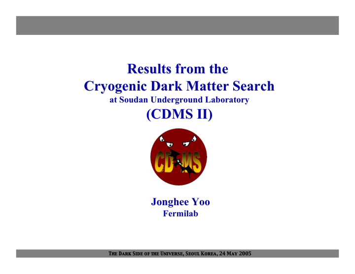 results from the results from the cryogenic dark matter