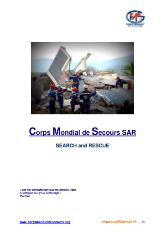 PRESENTATION  Creation The Corps Mondial de Secours NGO was created in 1972, after a deadly tsunami