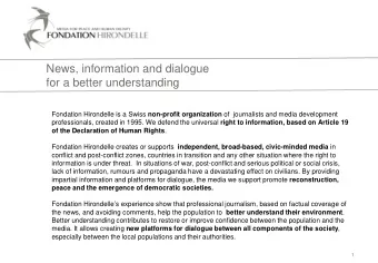 News, information and dialogue  for a better understanding Fondation Hirondelle is a Swiss