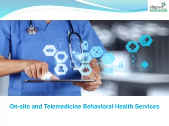 On-site and Telemedicine Behavioral Health Services  Company History  Nitin Nanda, MD Started in