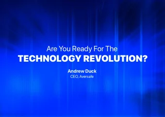 TECHNOLOGY REVOLUTION?  Andrew Duck  CEO, Aversafe  DISRUPTION  Infrastructure  Product Medium