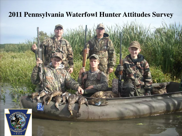 2011 pennsylvania waterfowl hunter attitudes survey