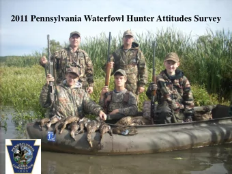 2011 Pennsylvania Waterfowl Hunter Attitudes Survey  2011 Pennsylvania Waterfowl Hunter Attitudes