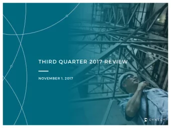 THIRD QUARTER 2017 REVIEW  NOVEMBER 1, 2017  FORWARD-LOOKING STATEMENTS  Cautionary S  ry Statement