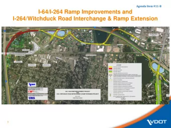I-64/I-264 Ramp Improvements and  I-264/Witchduck Road Interchange &amp; Ramp Extension  1