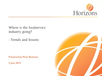 - Trends and lessons  Presented by Peter Backman  5 June 2015 Things Ill talk about    The