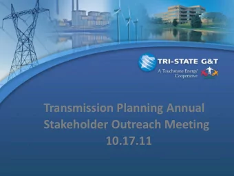 Transmission Planning Annual  Stakeholder Outreach Meeting  10.17.11  Purpose of This Meeting