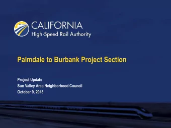 Palmdale to Burbank Project Section  Project Update  Sun Valley Area Neighborhood Council  October