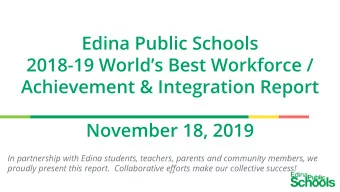 In partnership with Edina students, teachers, parents and community members, we  proudly present